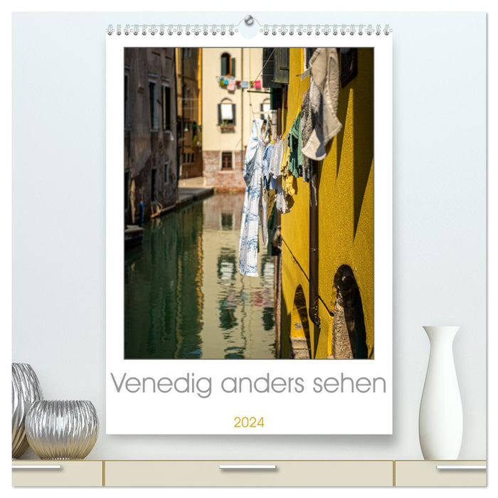 Venedig anders sehen (CALVENDO Premium Wandkalender 2024)