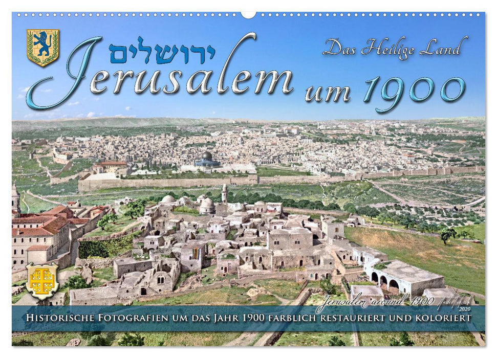 Jerusalem um 1900 - Fotos neu restauriert und koloriert (CALVENDO Wandkalender 2024)
