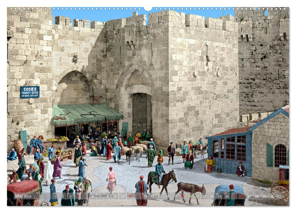 Jérusalem vers 1900 - photos nouvellement restaurées et coloriées (calendrier mural CALVENDO 2024) 
