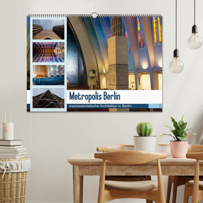 Metropolis Berlin - architecture expressionniste à Berlin (calendrier mural CALVENDO 2024) 
