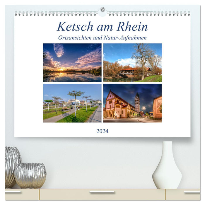 Ketsch am Rhein, vues de la ville et photos de la nature (Calendrier mural CALVENDO Premium 2024) 