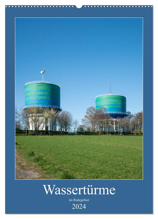 Wassertürme im Ruhrgebiet (CALVENDO Wandkalender 2024)
