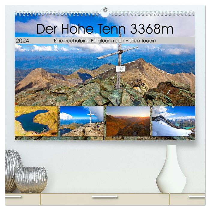 The Hohe Tenn 3368m (CALVENDO Premium Wall Calendar 2024) 