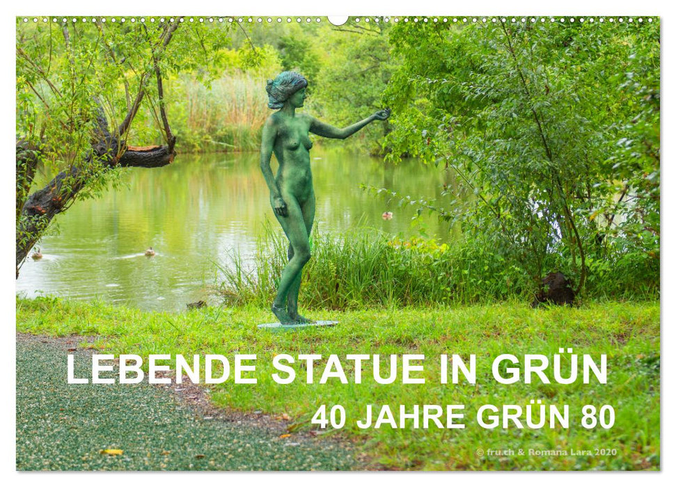 LEBENDE STATUE IN GRÜN 40 Jahre Grün 80 (CALVENDO Wandkalender 2024)
