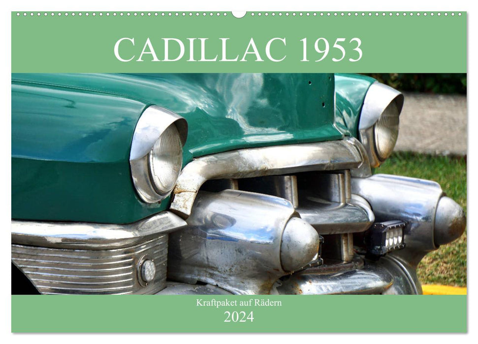 Cadillac 1953 - centrale électrique sur roues (calendrier mural CALVENDO 2024) 