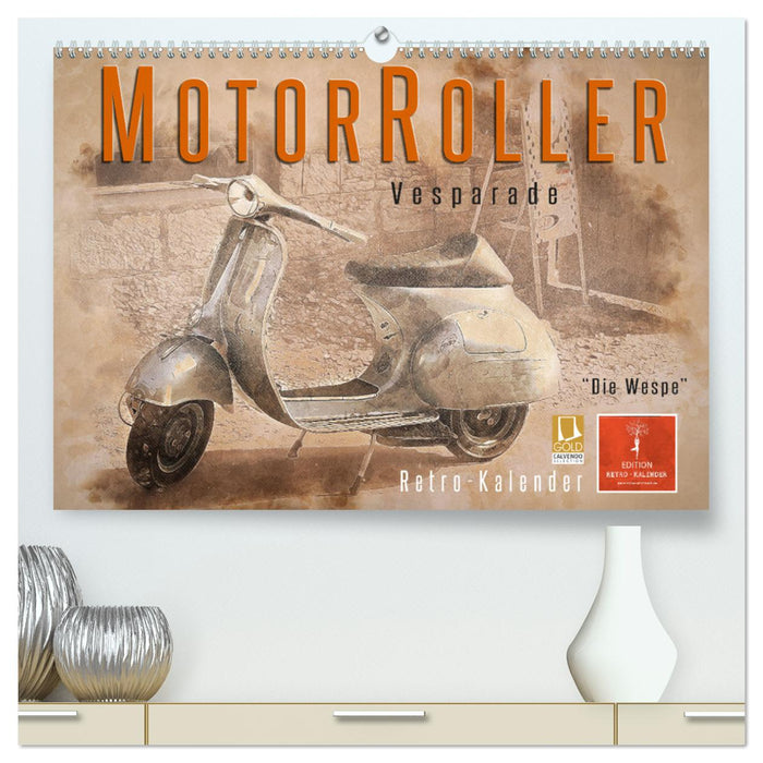 Mototrroller - Vesparade (CALVENDO Premium Wandkalender 2024)