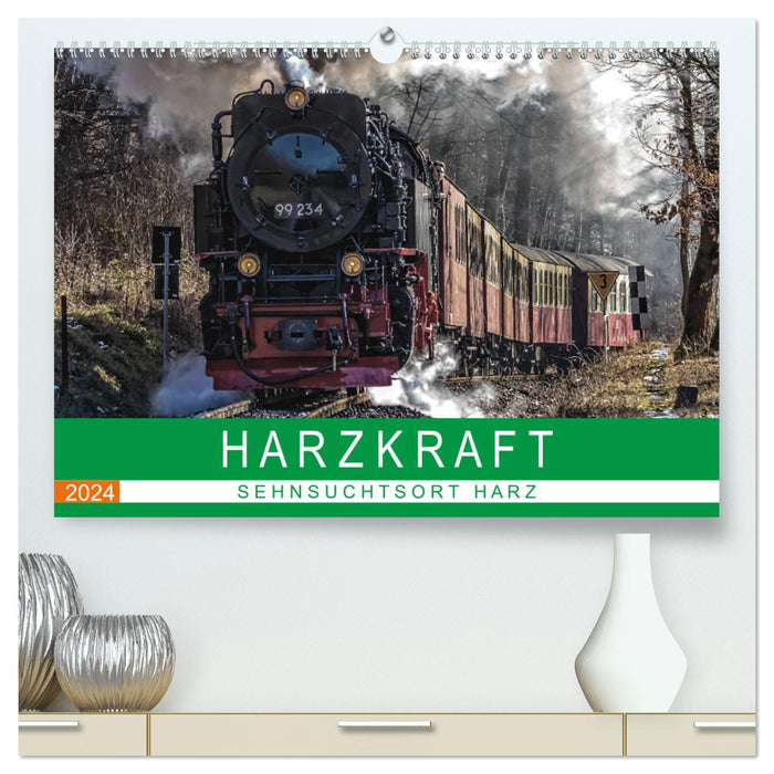 HARZKRAFT - SEHNSUCHTSORT HARZ (CALVENDO Premium Wandkalender 2024)