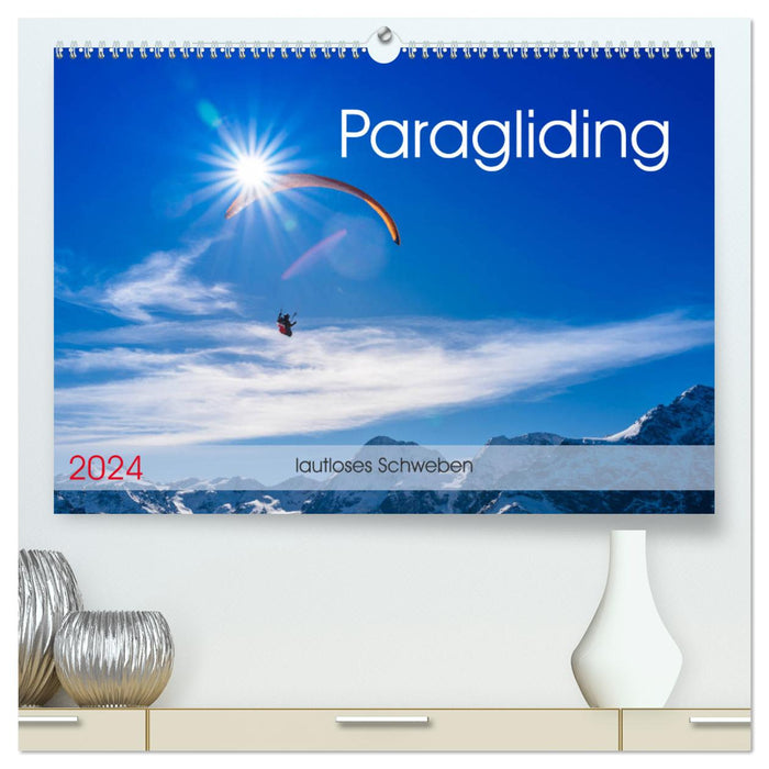 Paragliding - silent floating (CALVENDO Premium Wall Calendar 2024) 