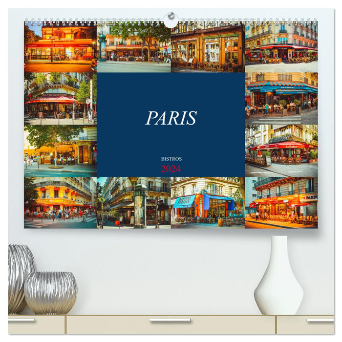 Paris Bistros (CALVENDO Premium Wandkalender 2024)