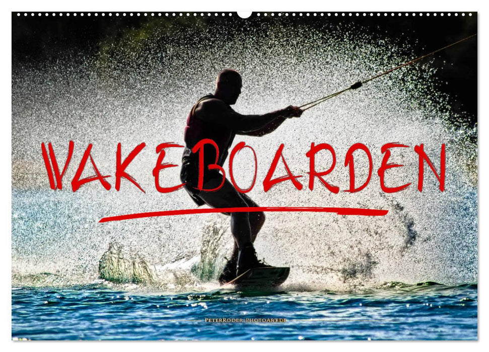 Wakeboarden (CALVENDO Wandkalender 2024)