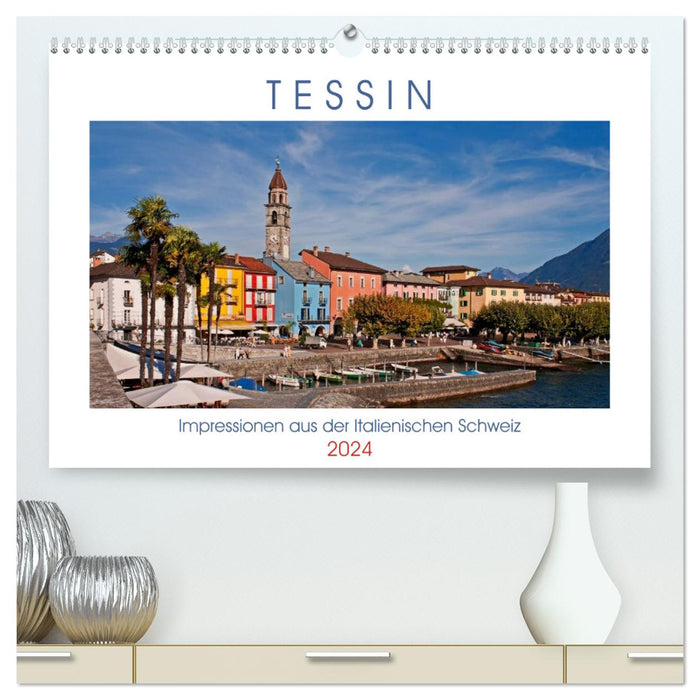 Tessin, Impressionen aus der Italienischen Schweiz (CALVENDO Premium Wandkalender 2024)