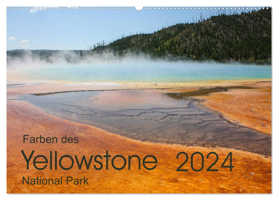 Farben des Yellowstone National Park 2024 (CALVENDO Wandkalender 2024)