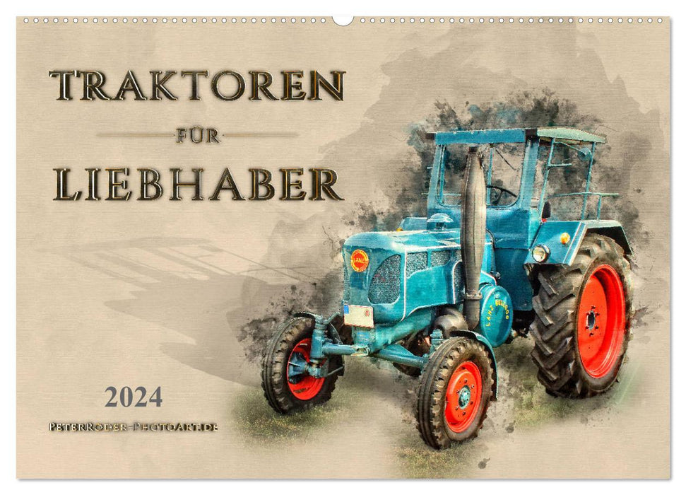Traktoren für Liebhaber (CALVENDO Wandkalender 2024)