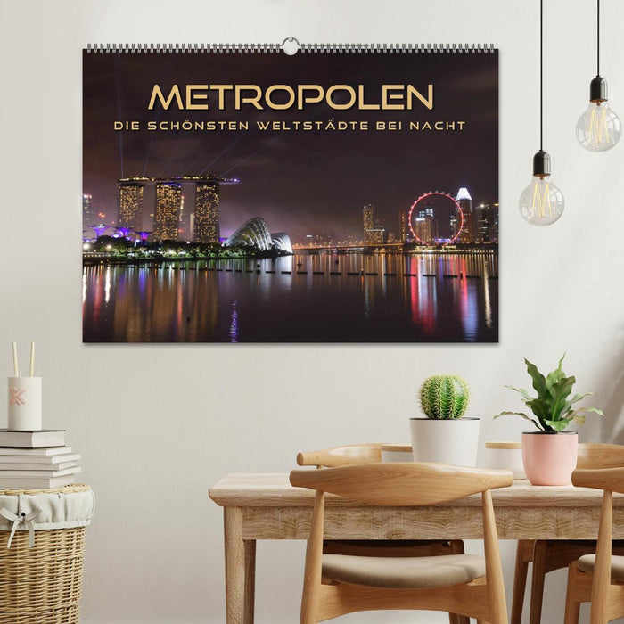 METROPOLEN - die schönsten Weltstädte bei Nacht (CALVENDO Wandkalender 2024)