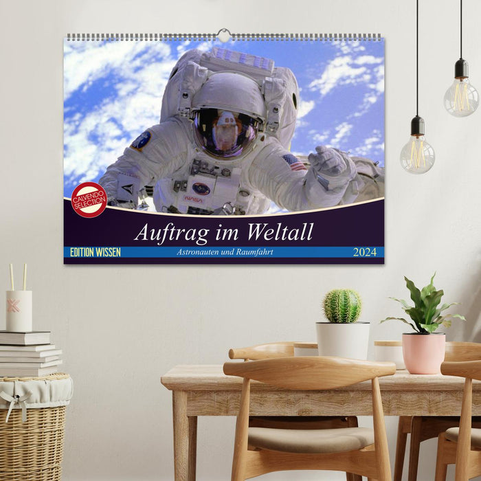Auftrag im Weltall. Astronauten und Raumfahrt (CALVENDO Wandkalender 2024)