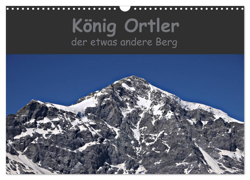 King Ortler - the slightly different mountain (CALVENDO wall calendar 2024) 