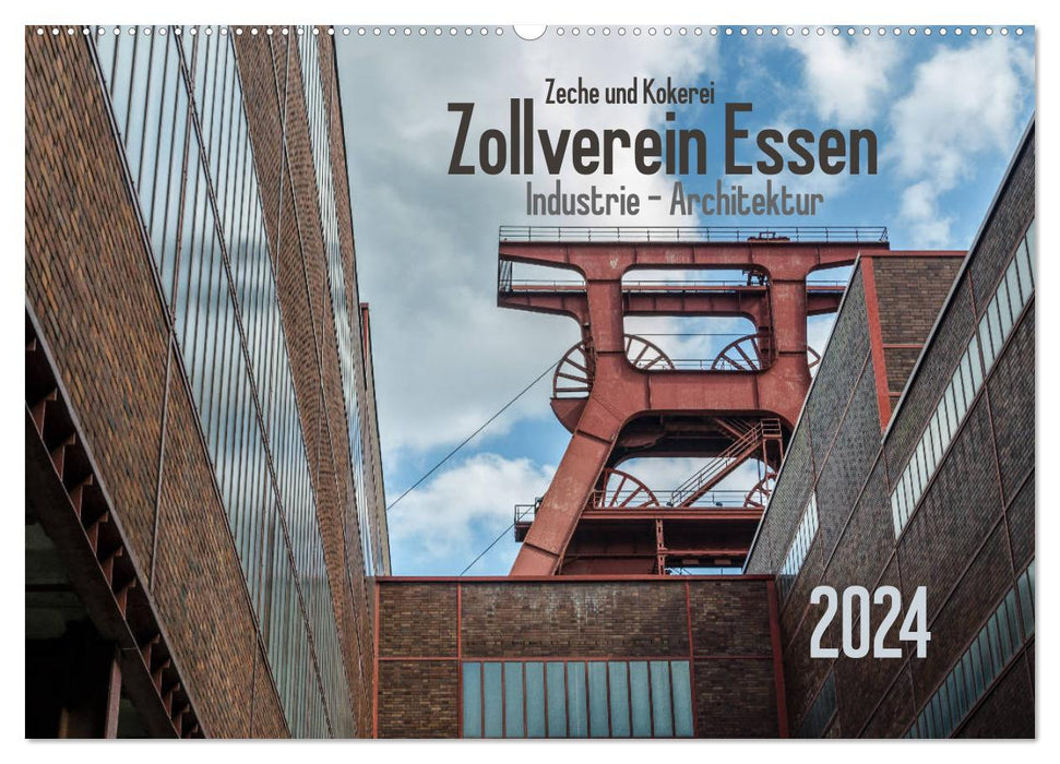 Zollverein Coal Mine and Coking Plant Essen: Industrial Architecture (CALVENDO Wall Calendar 2024) 