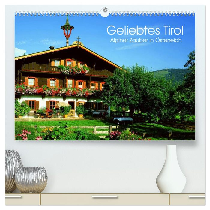 Beloved Tyrol. Alpine magic in Austria (CALVENDO Premium Wall Calendar 2024) 