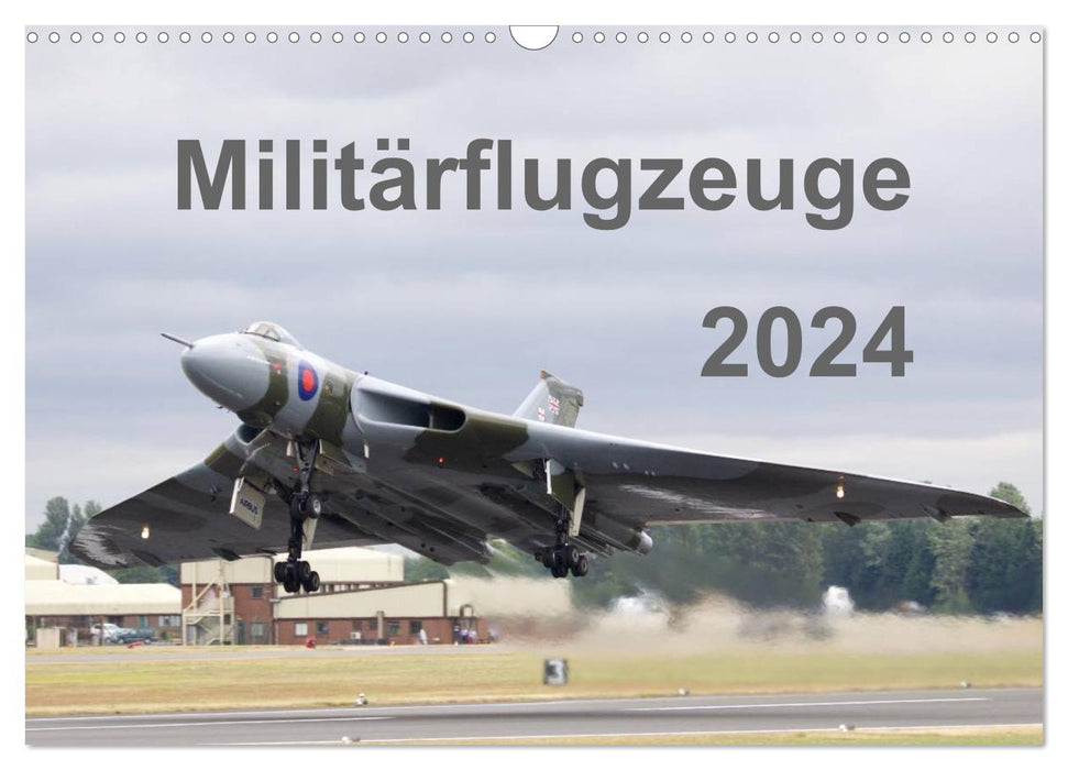 Militärflugzeuge 2024 (CALVENDO Wandkalender 2024)