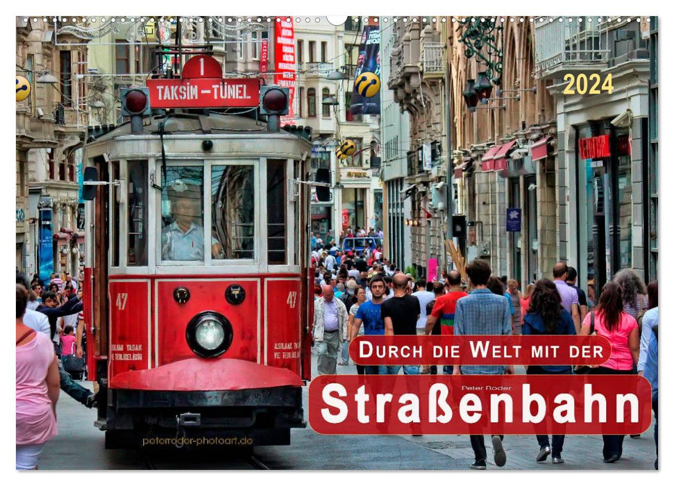 Through the world by tram (CALVENDO wall calendar 2024) 