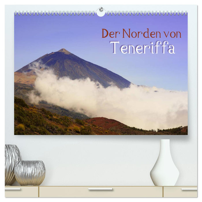The North of Tenerife (CALVENDO Premium Wall Calendar 2024) 
