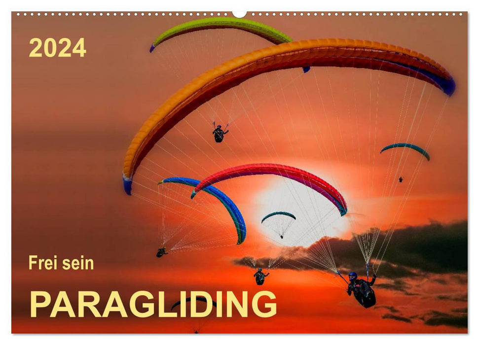Frei sein - Paragliding (CALVENDO Wandkalender 2024)