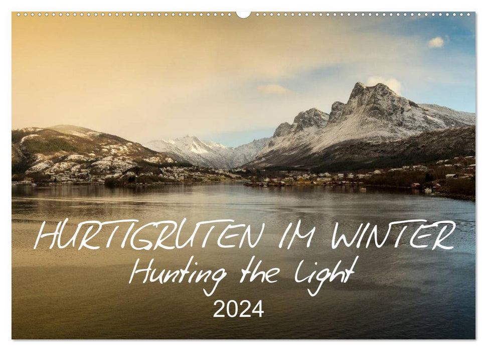 Hurtigruten im Winter - Hunting the light (CALVENDO Wandkalender 2024)