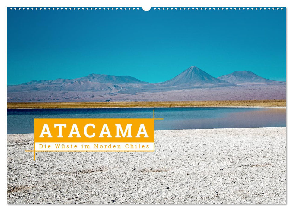 Atacama : Le désert du nord du Chili (Calendrier mural CALVENDO 2024) 