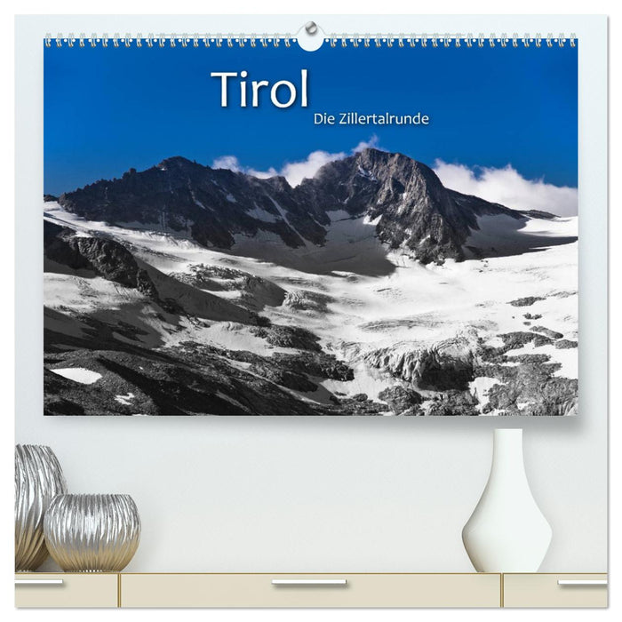 TIROL – Die Zillertalrunde (CALVENDO Premium Wandkalender 2024)