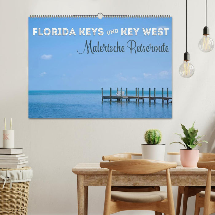 FLORIDA KEYS UND KEY WEST Malerische Reiseroute (CALVENDO Wandkalender 2024)