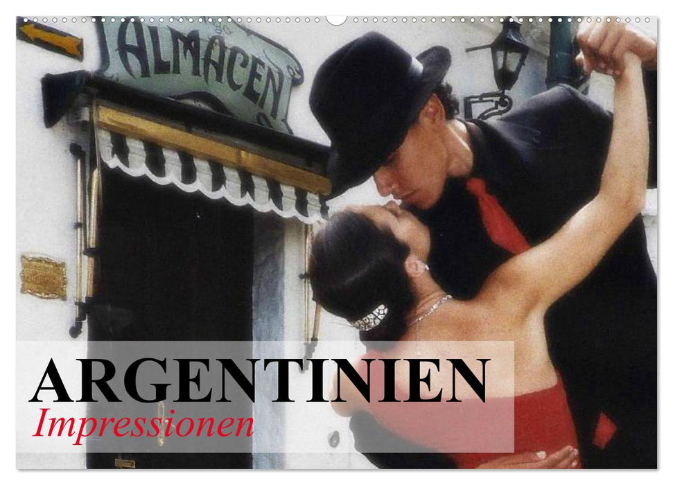 Argentinien - Impressionen (CALVENDO Wandkalender 2024)