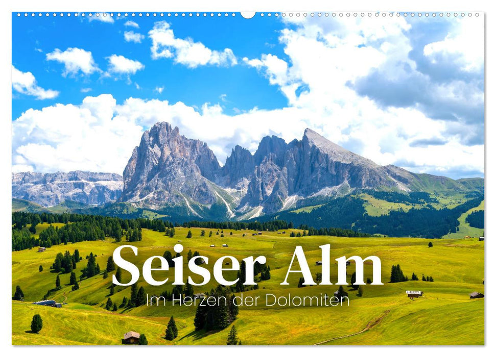 Seiser Alm - Im Herzen der Dolomiten. (CALVENDO Wandkalender 2024)