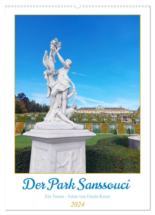 Der Park Sanssouci - ein Traum (CALVENDO Wandkalender 2024)