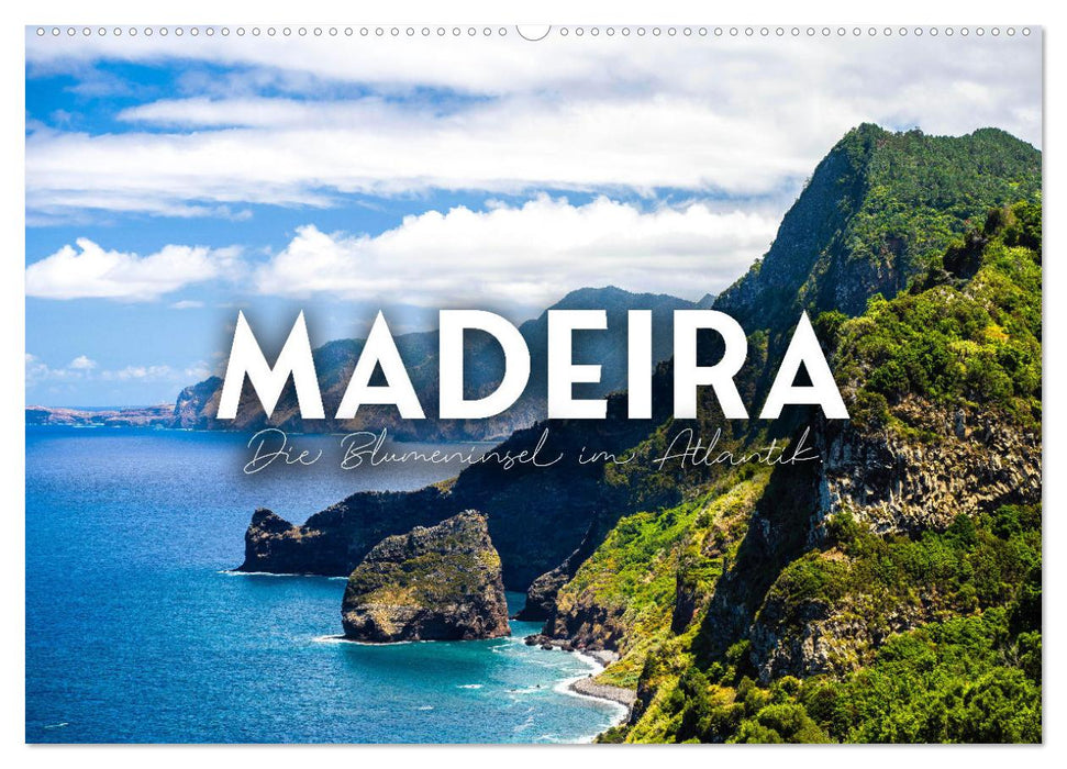 Madeira - Die Blumeninsel im Atlantik. (CALVENDO Wandkalender 2024)