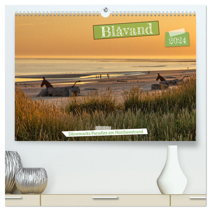 Blåvand - Dänemarks Paradies am Nordseestrand (CALVENDO Premium Wandkalender 2024)