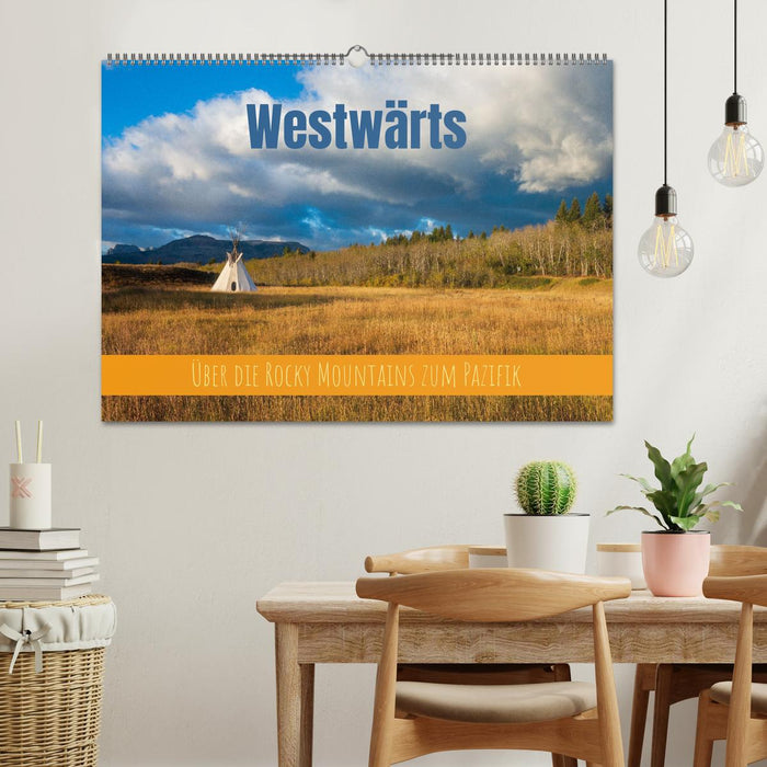 Westwärts - Über die Rocky Mountains zum Pazifik (CALVENDO Wandkalender 2024)