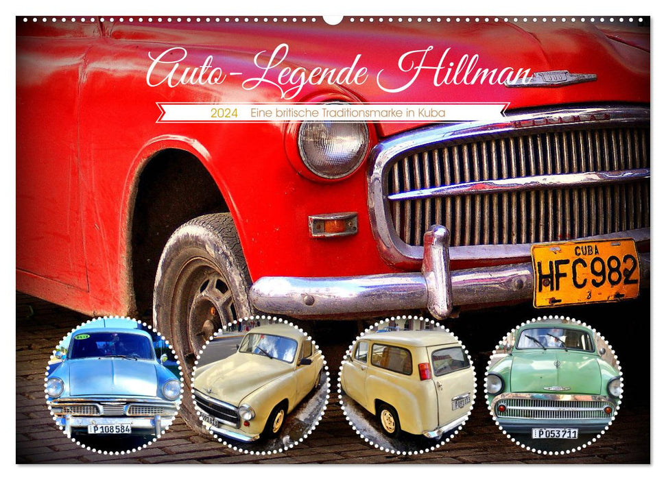 Auto-Legende Hillman - Eine britische Traditionsmarke in Kuba (CALVENDO Wandkalender 2024)