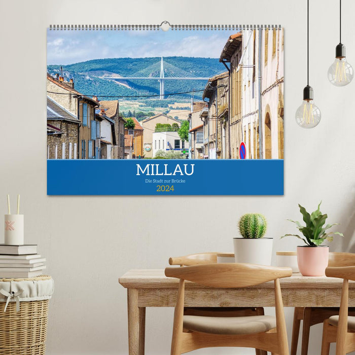 Millau - Die Stadt zur Brücke (CALVENDO Wandkalender 2024)