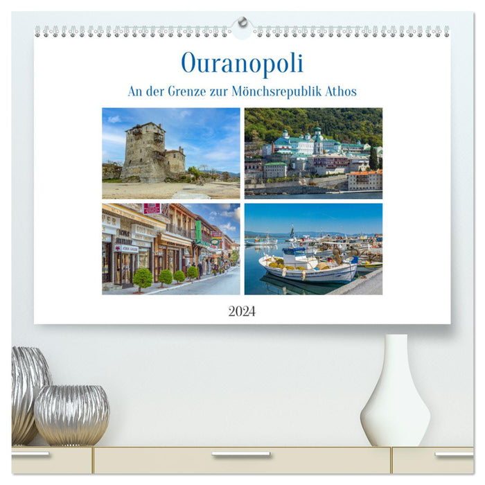 Ouranopoli - À la frontière avec la République monastique d'Athos (Calendrier mural CALVENDO Premium 2024) 