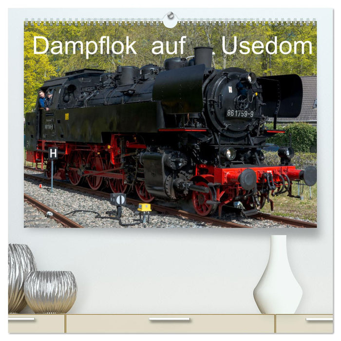 Steam locomotive on Usedom (CALVENDO Premium Wall Calendar 2024) 