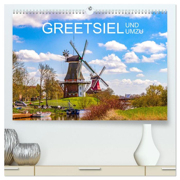 Greetsiel and Umzu (CALVENDO Premium Wall Calendar 2024) 