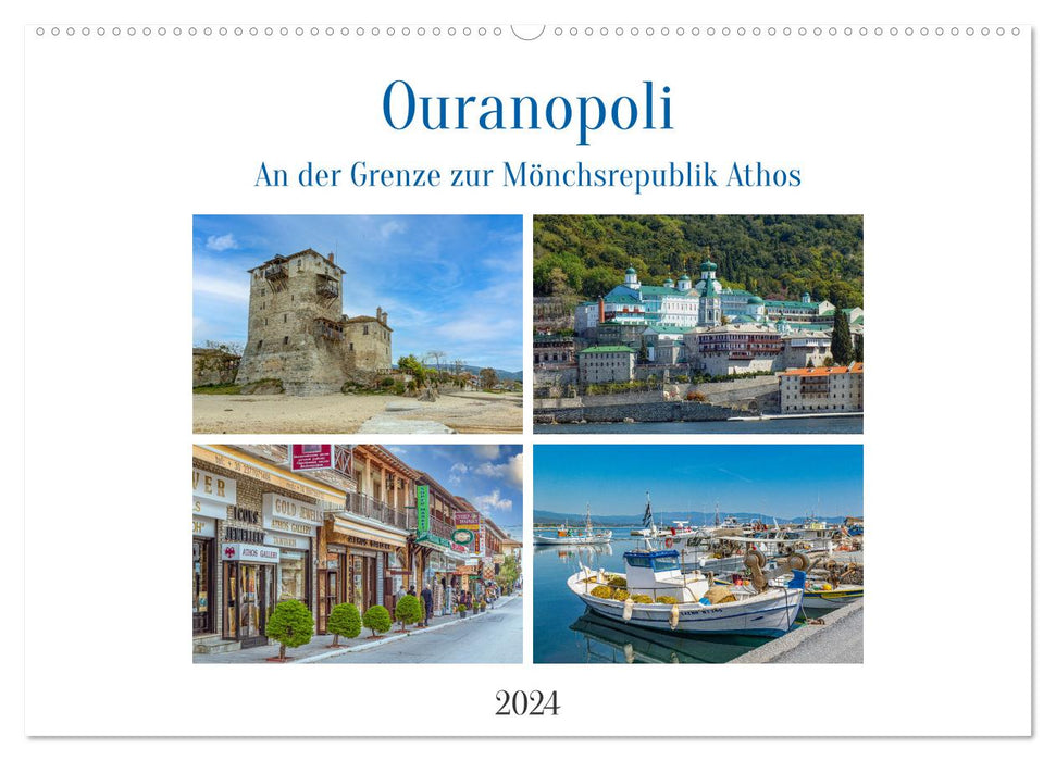 Ouranopoli - A la frontière avec la république monastique d'Athos (Calendrier mural CALVENDO 2024) 