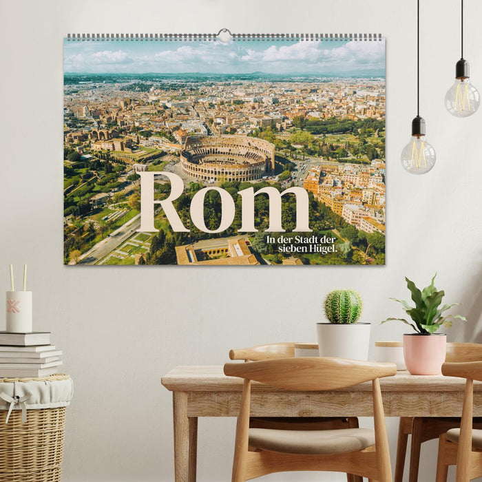 Rom - In der Stadt der sieben Hügel. (CALVENDO Wandkalender 2024)