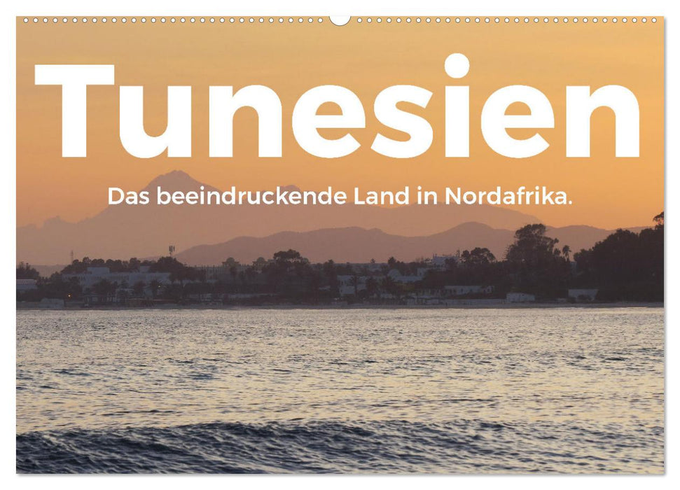 Tunesien - Das beeindruckende Land in Nordafrika. (CALVENDO Wandkalender 2024)