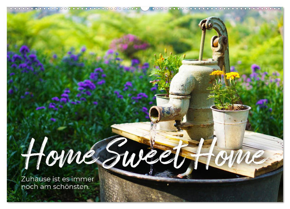Home Sweet Home - Zuhause ist es immer noch am schönsten. (CALVENDO Wandkalender 2024)
