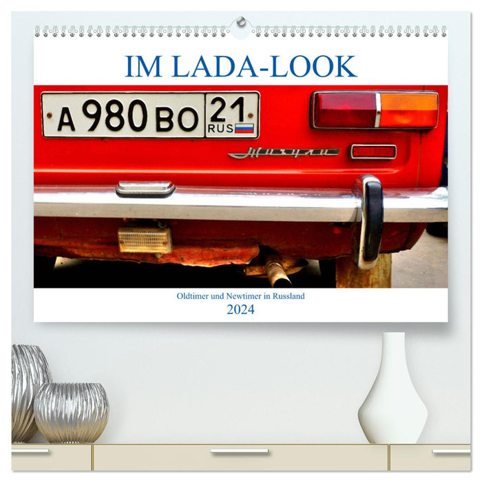 DANS LE LOOK LADA - Voitures classiques et voitures neuves en Russie (Calendrier mural CALVENDO Premium 2024) 