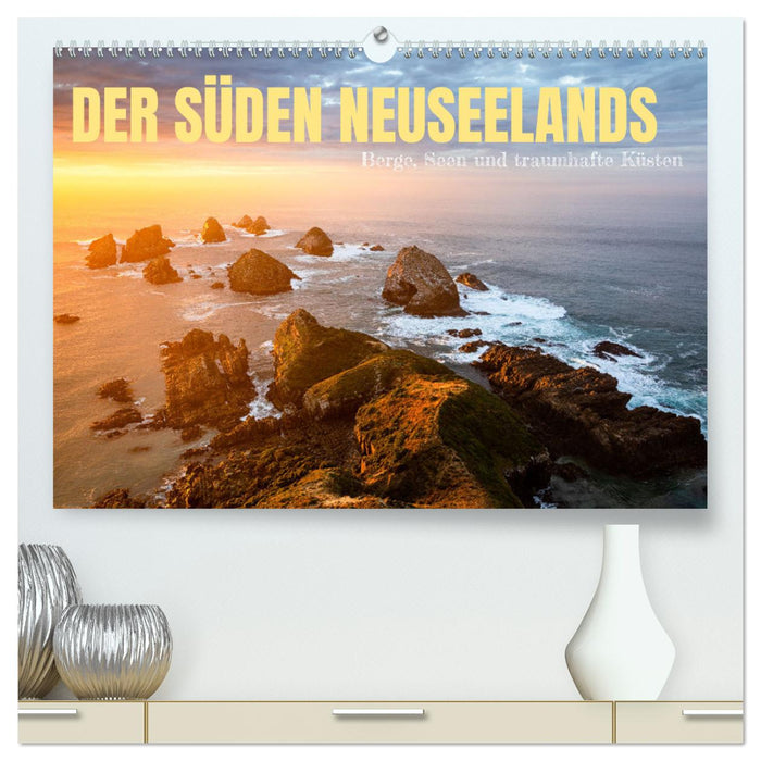 The south of New Zealand: mountains, lakes and beautiful coasts (CALVENDO Premium Wall Calendar 2024) 