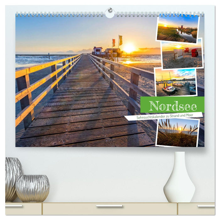 Nordsee - Sehnsuchtskalender zu Strand und Meer (CALVENDO Premium Wandkalender 2024)