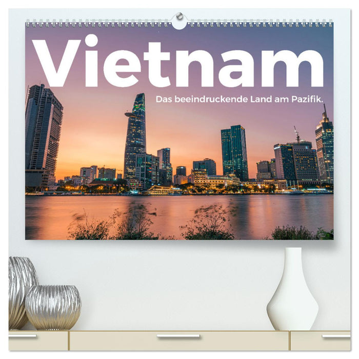 Vietnam - Le pays impressionnant du Pacifique. (Calendrier mural CALVENDO Premium 2024) 