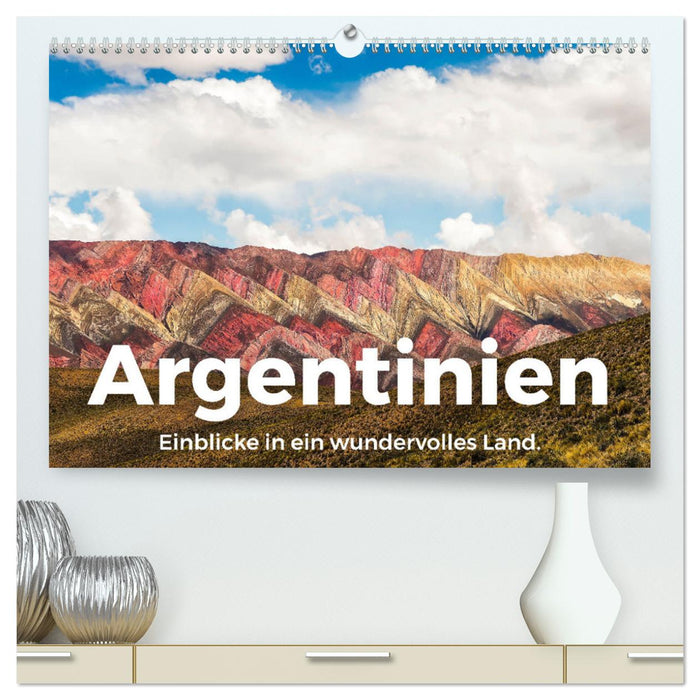 Argentina - insights into a wonderful country. (CALVENDO Premium Wall Calendar 2024) 